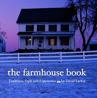 the farmhouse book 1st edition david larkin 0789313510, 978-0789313515