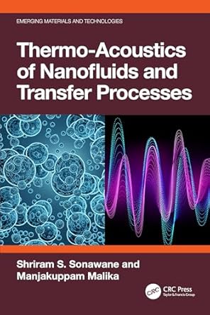 thermo acoustics of nanofluids and transfer processes 1st edition shriram s sonawane ,manjakuppam malika