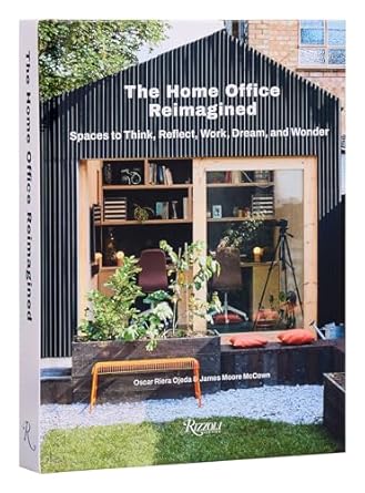 the home office reimagined spaces to think reflect work dream and wonder 1st edition oscar riera ojeda ,james