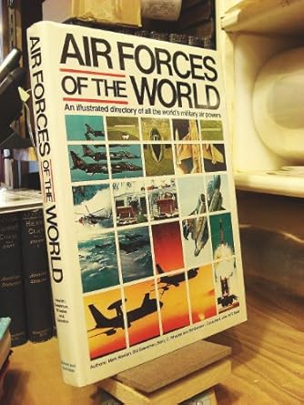 air forces of the world 1st edition mark hewish ,bill sweetman 0671250868, 978-0671250867
