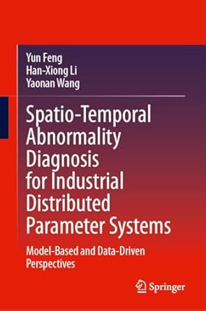 spatio temporal abnormality diagnosis for industrial distributed parameter systems model based and data