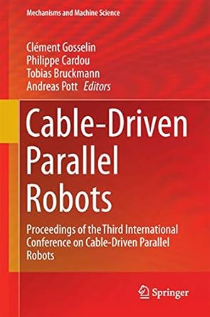 cable driven parallel robots proceedings of the third international conference on cable driven parallel