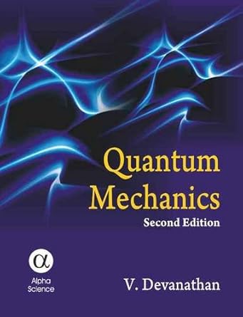 quantum mechanics 1st edition v devanathan 184265618x, 978-1842656181