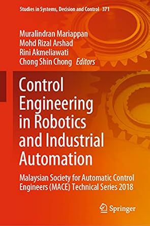 control engineering in robotics and industrial automation malaysian society for automatic control engineers