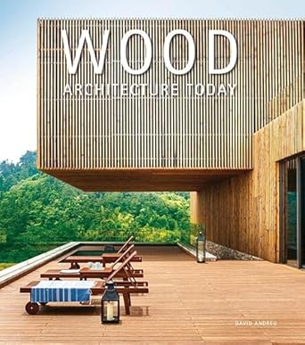 wood architecture today 1st edition david andreu 8499361455, 978-8499361451