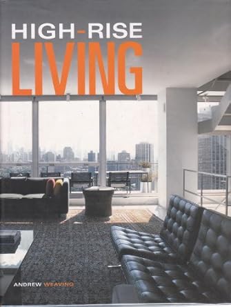 high rise living 1st edition andrew weaving 1586854100, 978-1586854102