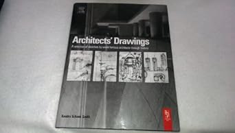 architects drawings a selection of sketches by world famous architects through history 1st edition kendra
