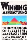 winning manufacturing the how to book of successful manufacturing 1st edition james a tompkins 0898061032,