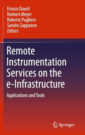 remote instrumentation services on the e infrastructure applications and tools 1st edition franco davoli