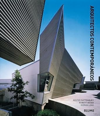 arquitectos contemporaneos 1st edition kester rattenbury ,robert bevan ,kieran long ,remedios dieguez