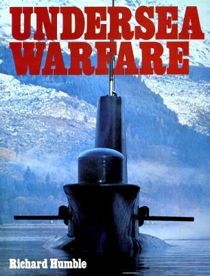 undersea warfare 1st edition richard humble 0890094241, 978-0890094242