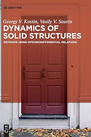 dynamics of solid structures methods using integrodifferential relations 1st edition georgy viktorovich