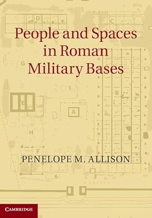 people and spaces in roman military bases 1st edition penelope m allison 1107039363, 978-1107039360