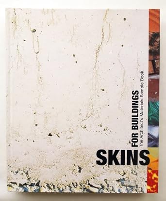 skins for buildings the architects materials sample book 1st edition david keuning ,ed melet ,caroline kruit
