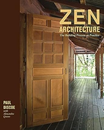zen architecture the building process as practice 1st edition paul discoe ,roslyn banish ,alexandra quinn