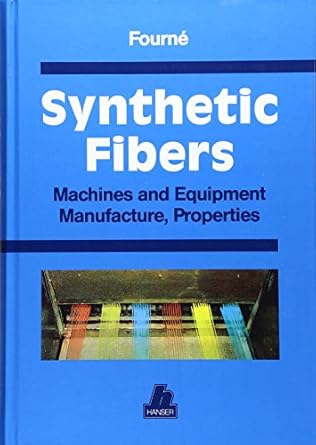 synthetic fibers machines and equipment manufacture properties 1st edition franz fourne 156990250x,