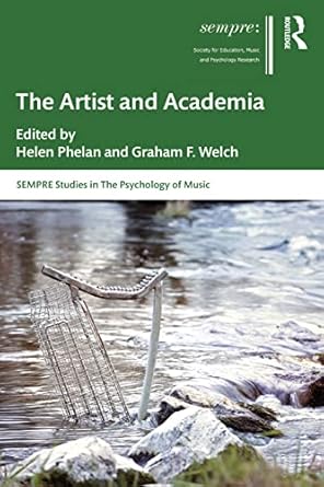 the artist and academia 1st edition helen phelan ,graham f welch 1138359114, 978-1138359116