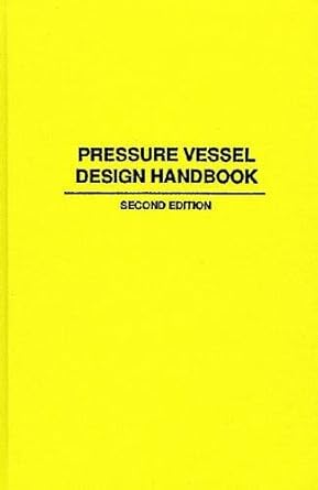 pressure vessel design handbook 1st edition henry h bednar 089464503x, 978-0894645037