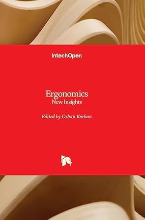 ergonomics new insights 1st edition orhan korhan 1803564709, 978-1803564708