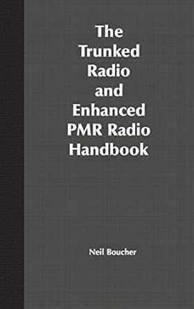 the trunked radio and enhanced pmr radio handbook 1st edition neil j boucher 0471352896, 978-0471352891