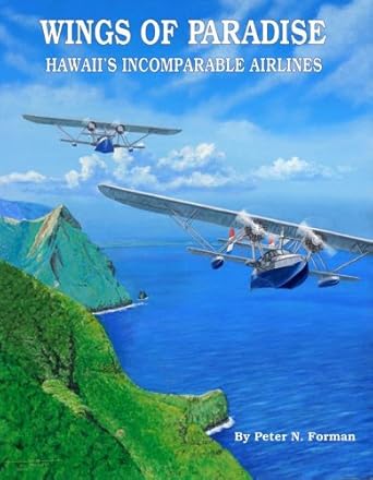 wings of paradise hawaiis incomparable airlines 1st edition peter n forman ,r e g davies 0970159447,