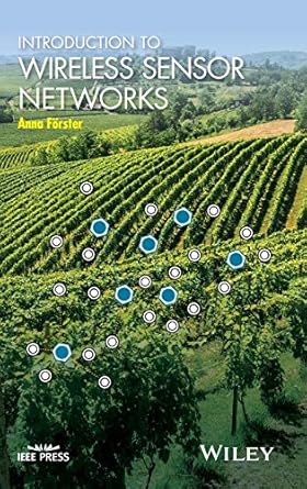 introduction to wireless sensor networks 1st edition anna forster 1118993519, 978-1118993514