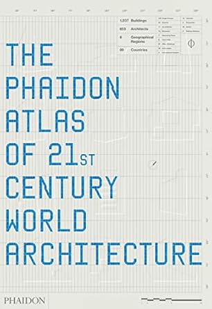 the phaidon atlas of 21st century world architecture 1st edition ricky burdett ,tim abrahams ,pedro alonso