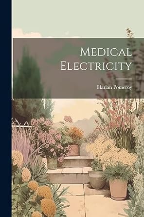 medical electricity 1st edition harlan pomeroy 1021391018, 978-1021391018