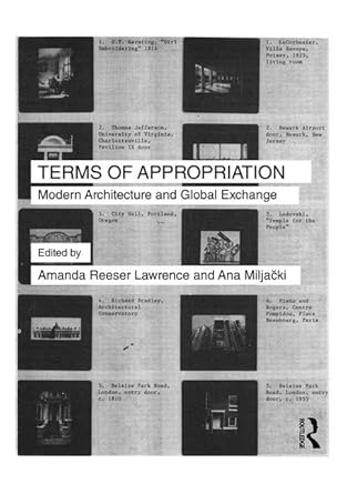 terms of appropriation modern architecture and global exchange 1st edition amanda reeser lawrence ,ana