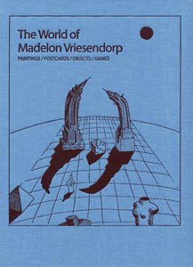 the world of madelon vriesendorp paintings/postcards/objects/games 1st edition shumon basar ,stephan truby