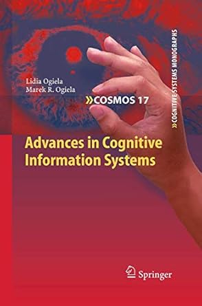 advances in cognitive information systems 1st edition lidia ogiela ,marek r ogiela 3662519801, 978-3662519806