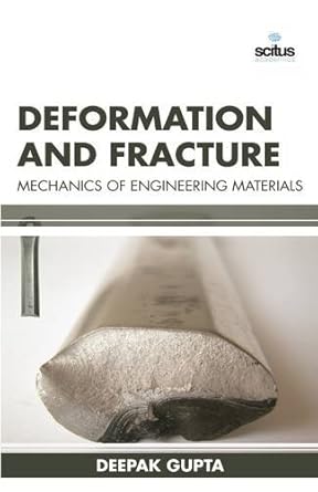 deformation and fracture mechanics of engineering materials 1st edition deepak gupta 1681172143,