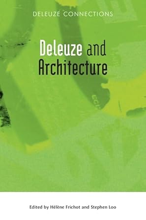 deleuze and architecture 1st edition helene frichot ,stephen loo 0748674640, 978-0748674640
