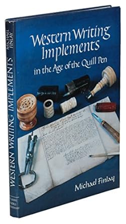 western writing implements in the age of the quill pen 1st edition michael finlay 1872477003, 978-1872477008