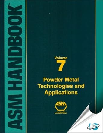 asm handbook powder metal technologies and applications 1st edition asm international handbook committee