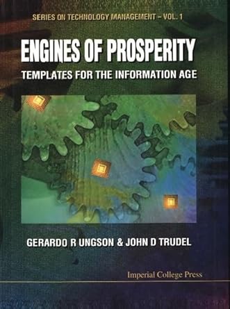 engines of prosperity templates for the information age 1st edition john d trudel ,gerardo r ungson