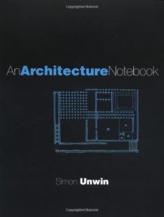 an architecture notebook 1st edition simon unwin 0415228743, 978-0415228749