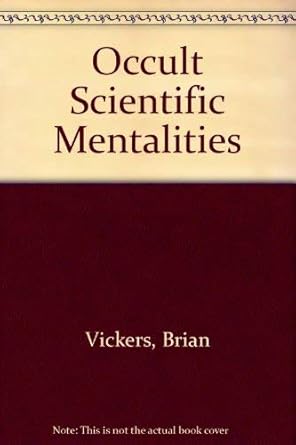 occult and scientific mentalities in the renaissance 1st edition brian vickers 0521258790, 978-0521258791