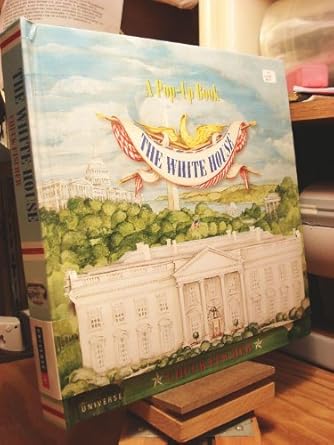 the white house pop up book 1st edition chuck fischer 0789310643, 978-0789310644