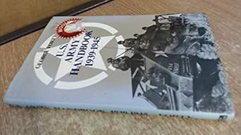 united states army handbook 1939 45 1st edition george forty 0711009597, 978-0711009592