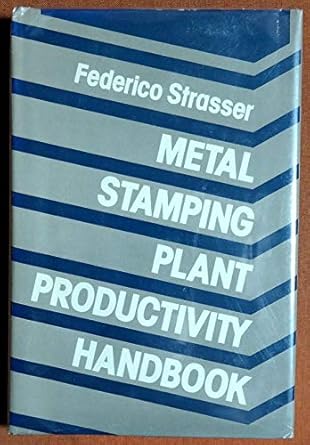 metal stamping plant productivity handbook 1st edition federico strasser 083111147x, 978-0831111472