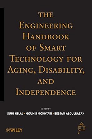 the engineering handbook of smart technology for aging disability and independence 1st edition abdelsalam