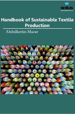 handbook of sustainable textile production 1st edition abdulkerim macar 1681175762, 978-1681175768