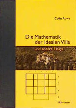 die mathematik der idealen villa und andere essays 1st edition colin rowe 3764356340, 978-3764356347