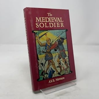 the medieval soldier 1st edition a v b norman ,don pottinger 1566193818, 978-1566193818