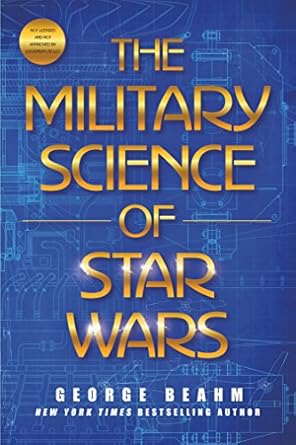 the military science of star wars 1st edition george beahm 1250124743, 978-1250124746