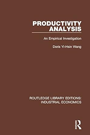 productivity analysis an empirical investigation 1st edition doris yi hsin wang 113856933x, 978-1138569331