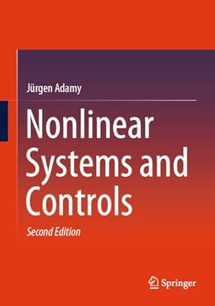 nonlinear systems and controls 1st edition jurgen adamy 3662686899, 978-3662686898