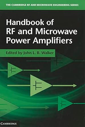 handbook of rf and microwave power amplifiers 1st edition john l b walker 0521760100, 978-0521760102