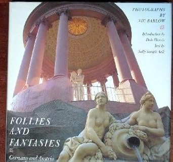 follies and fantasies germany and austria 1st edition sally sample aall 0810933233, 978-0810933231